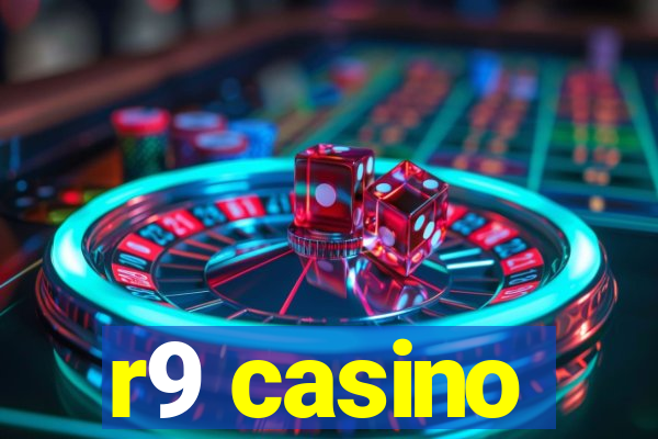 r9 casino